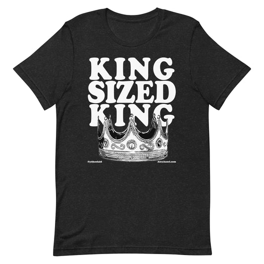 KING SIZED KING (w)